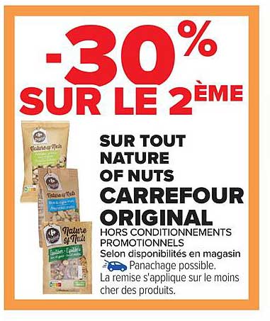 -30% SUR LE 2ÈME SUR TOUT NATURE OF NUTS CARREFOUR ORIGINAL