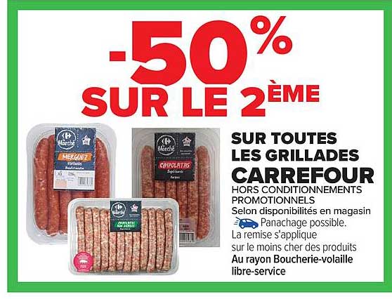 -50% SUR LE 2ÈME SUR TOUTES LES GRILLADES CARREFOUR