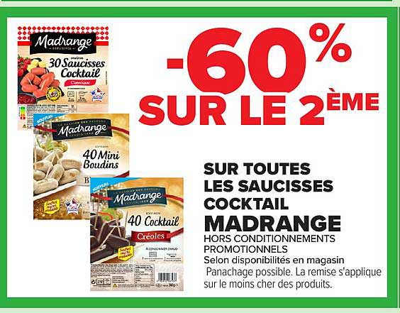-60% SUR LE 2ÈME SUR TOUTES LES SAUCISSES COCKTAIL MADRANGE
