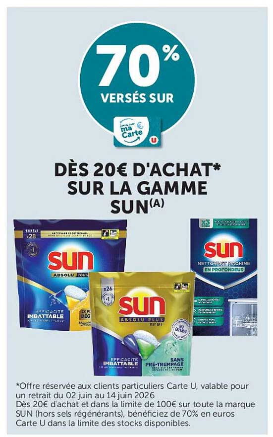 70% VERSÉS SUR CARTE U DÈS 20€ D'ACHAT* SUR LA GAMME SUN(A)