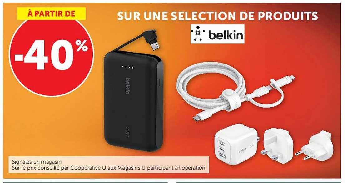 À PARTIR DE -40% SUR UNE SELECTION DE PRODUITS belkin