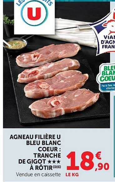 AGNEAU FILIÈRE U BLEU BLANC CŒUR TRANCHE DE GIGOT *** À ROTIR