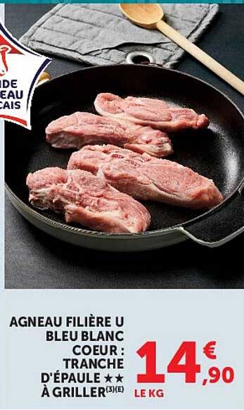 AGNEAU FILIÈRE U BLEU BLANC COEUR : TRANCHE D'ÉPAULE À GRILLER(3)(E)