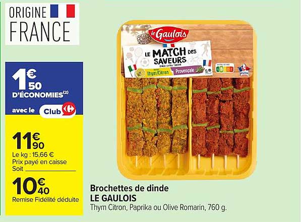 Brochettes de dinde LE GAULOIS Thym Citron, Paprika ou Olive Romarin, 760 g.