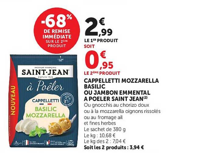 CAPPELLETTI MOZZARELLA BASILIC OU JAMBON EMMENTAL A POELER SAINT JEAN