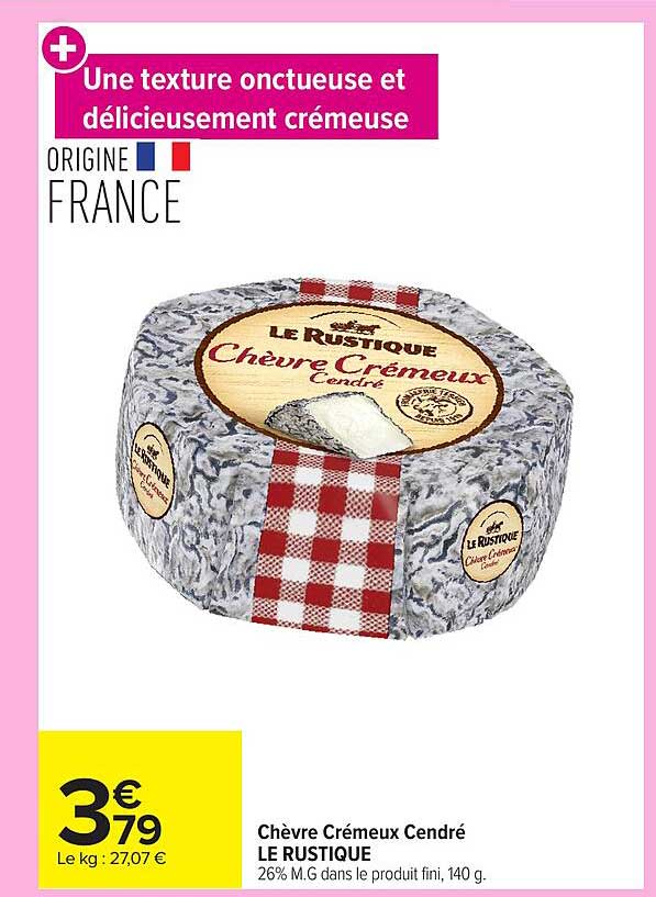 Chèvre Crémeux Cendré LE RUSTIQUE 26% M.G dans le produit fini, 140 g