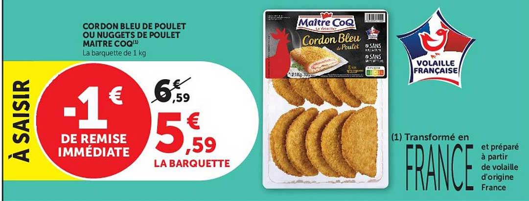CORDON BLEU DE POULET OU NUGGETS DE POULET MAITRE COQ