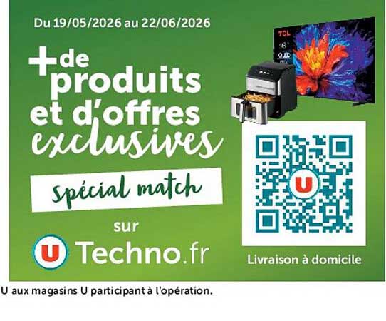 +de produits et d'offres exclusives spécial match sur U Techno.fr