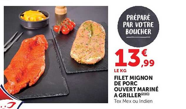 FILET MIGNON DE PORC OUVERT MARINÉ À GRILLER (2X/C) Tex Mex ou Indien