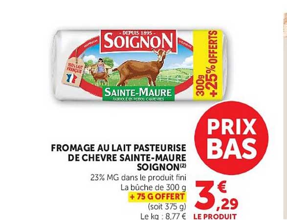 FROMAGE AU LAIT PASTEURISÉ DE CHEVRE SAINTE-MAURE SOIGNON