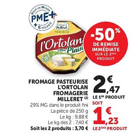 FROMAGE PASTEURISE L'ORTOLAN FROMAGER MILLERET