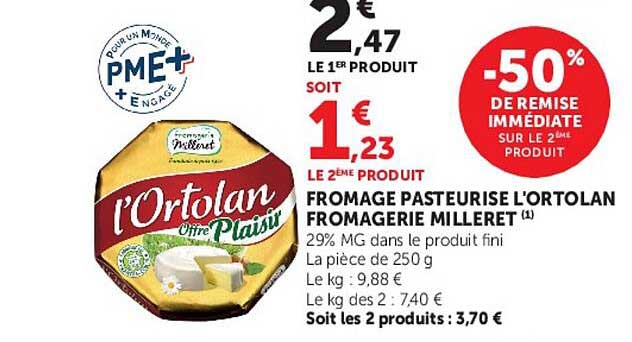 FROMAGE PASTEURISE L'ORTOLAN FROMAGERIE MILLERET