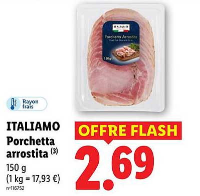ITALIAMO Porchetta arrostita (3) 150 g (1 kg = 17,93 €) n°116752 OFFRE FLASH