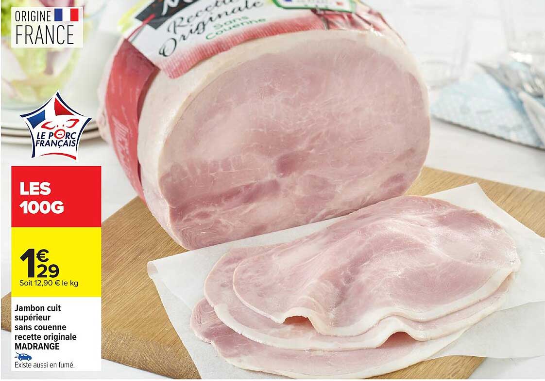 Jambon cuit supérieur sans couenne recette originale MADRANGE
