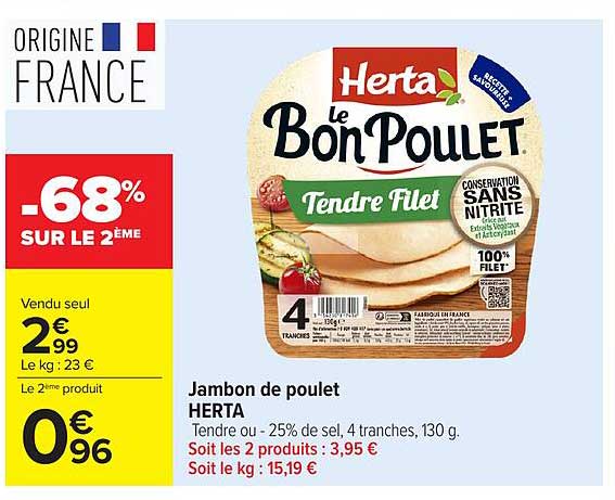 Jambon de poulet HERTA Tendre ou - 25% de sel, 4 tranches, 130 g