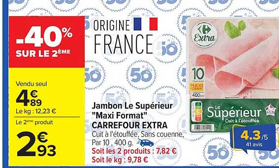 Jambon Le Supérieur "Maxi Format" CARREFOUR EXTRA