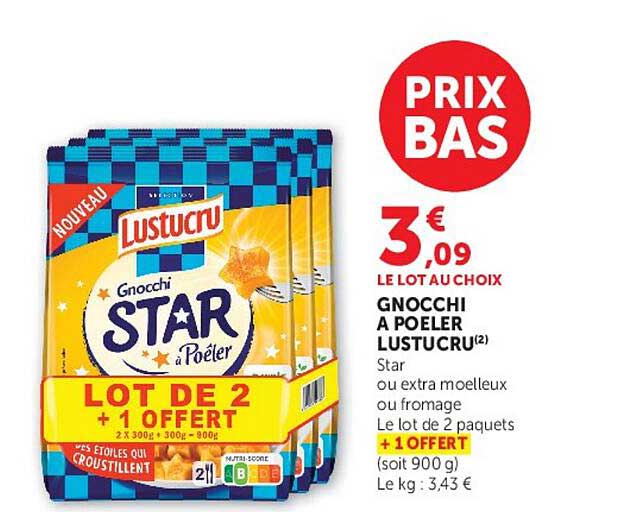 LE LOT AU CHOIX GNOCCHI A POELER LUSTUCRU