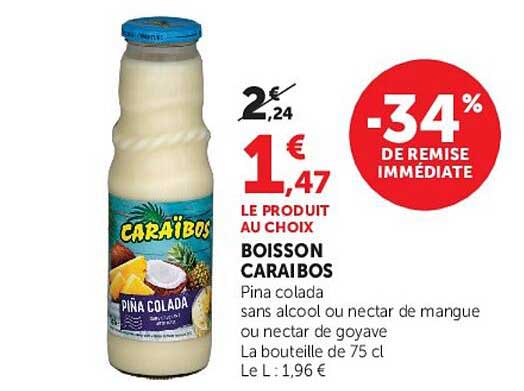 LE PRODUIT AU CHOIX BOISSON CARAIBOS