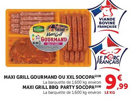 MAXI GRILL GOURMAND OU XXL SOCOOPA(2)(B) La barquette de 1,600 kg environ MAXI GRILL BBQ PARTY SOCOOPA(3)(B) La barquette de 1,600 kg environ