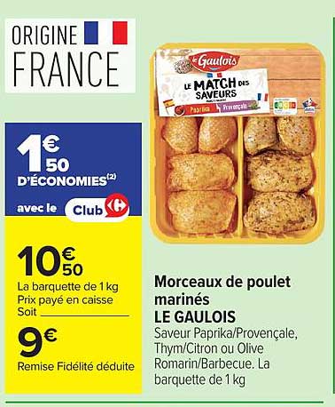 Morceaux de poulet marinés LE GAULOIS Saveur Paprika/Provençale, Thym/Citron ou Olive Romarin/Barbecue. La barquette de 1 kg