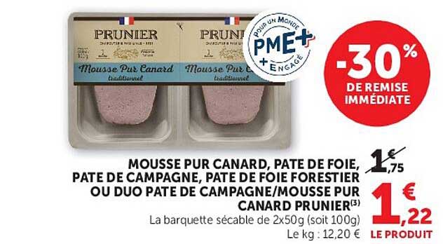 MOUSSE PUR CANARD, PATE DE FOIE, PATE DE CAMPAGNE, PATE DE FOIE FORESTIER OU DUO PATE DE CAMPAGNE/MOUSSE PUR CANARD PRUNIER(3)