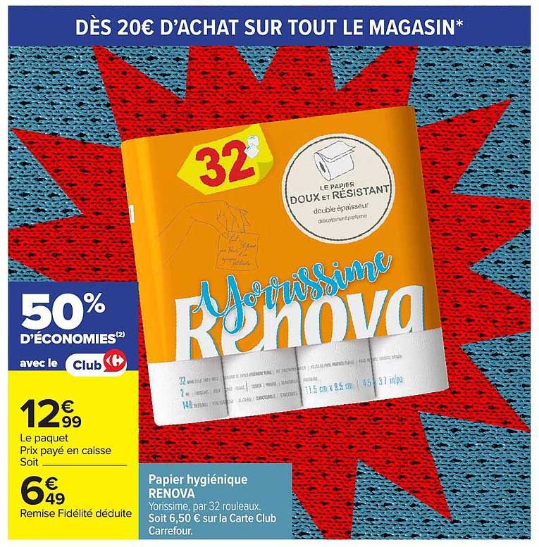 Papier hygiénique RENOVA Yorrissime, par 32 rouleaux. Soit 6,50 € sur la Carte Club Carrefour.
