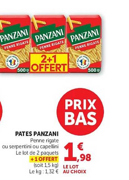 PATES PANZANI Penne rigate ou serpentini ou capellini Le lot de 2 paquets +1 OFFERT (soit 1,5 kg) Le kg : 1,32 €