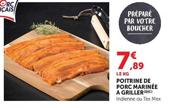 POITRINE DE PORC MARINÉE A GRILLER (2)CH Indienne ou Tex Mex