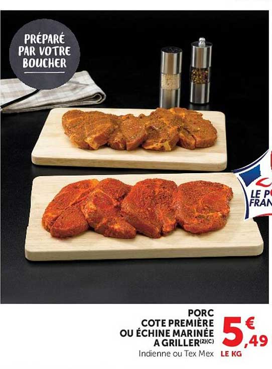 PORC COTE PREMIÈRE OU ÉCHINE MARINÉE À GRILLER(2)(C) Indienne ou Tex Mex