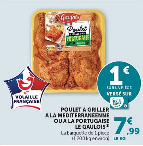 POULET A GRILLER A LA MEDITERRANEENNE OU A LA PORTUGAISE LE GAULOIS(1)