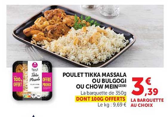 POULET TIKKA MASSALA OU BULGOGI OU CHOW MEIN (2/8)