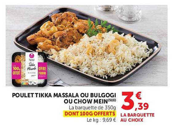 POULET TIKKA MASSALA OU BULGOGI OU CHOW MEIN
