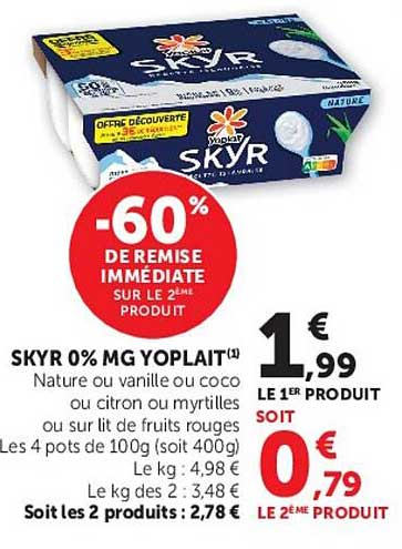 SKYR 0% MG YOPLAIT Nature ou vanille ou coco ou citron ou myrtilles ou sur lit de fruits rouges Les 4 pots de 100g (soit 400g)