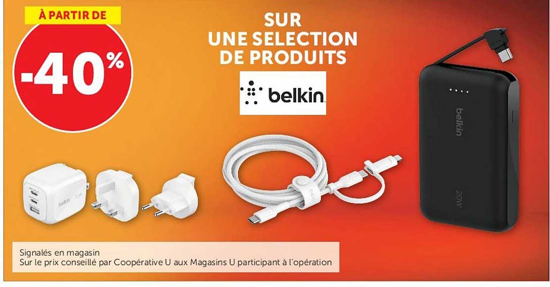 SUR UNE SELECTION DE PRODUITS belkin