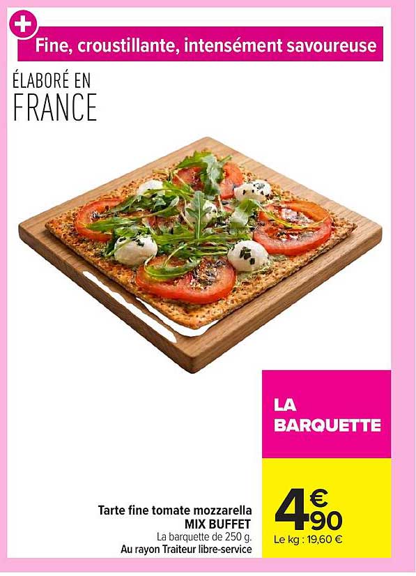 Tarte fine tomate mozzarella MIX BUFFET