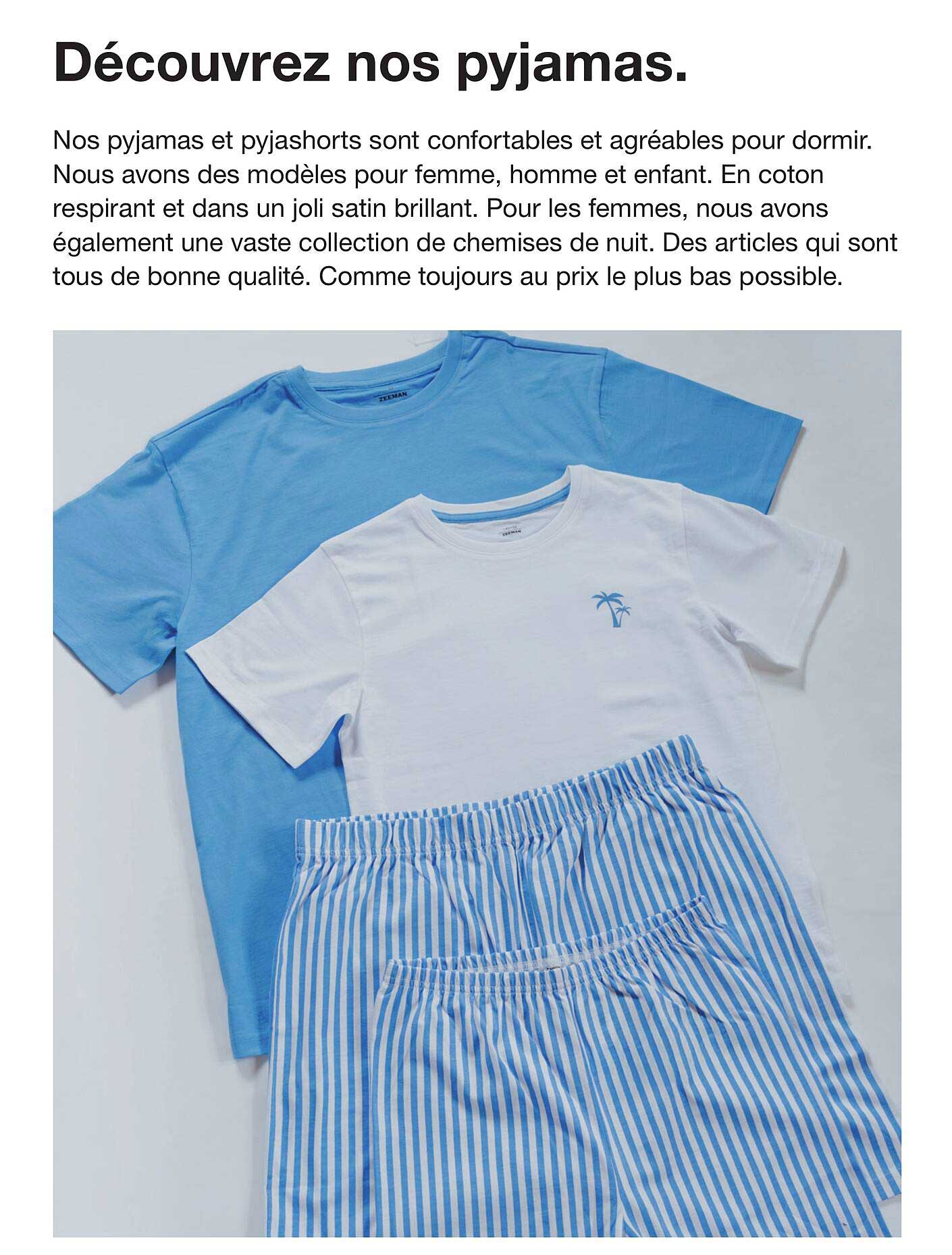 Découvrez nos pyjamas.