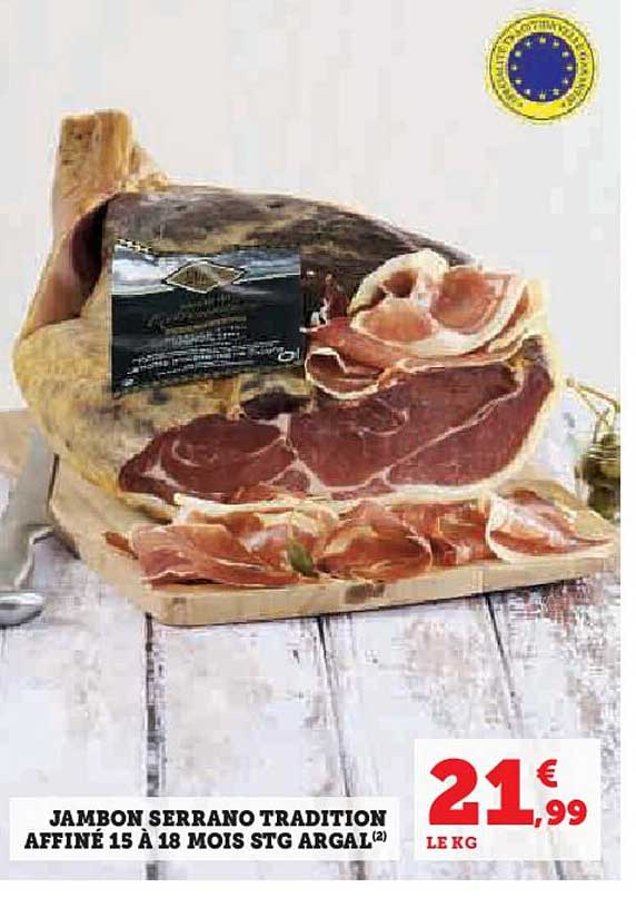JAMBON SERRANO TRADITION AFFINÉ 15 À 18 MOIS STG ARGAL