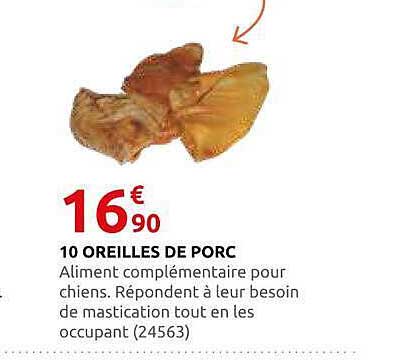 10 OREILLES DE PORC
