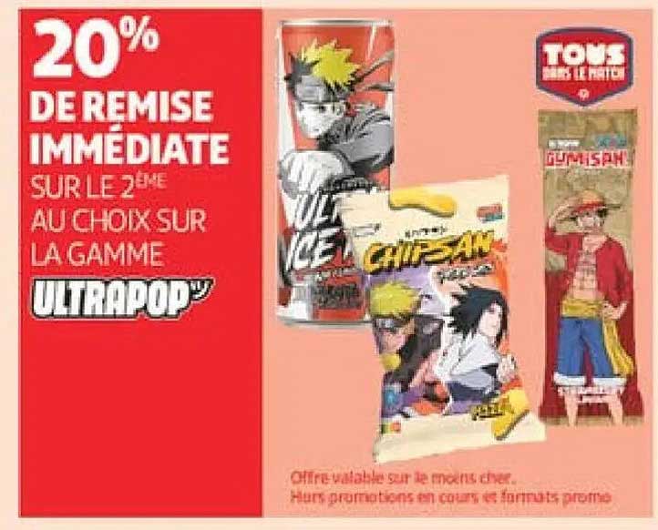 20% DE REMISE IMMÉDIATE SUR LE 2ÈME AU CHOIX SUR LA GAMME ULTRAPOP