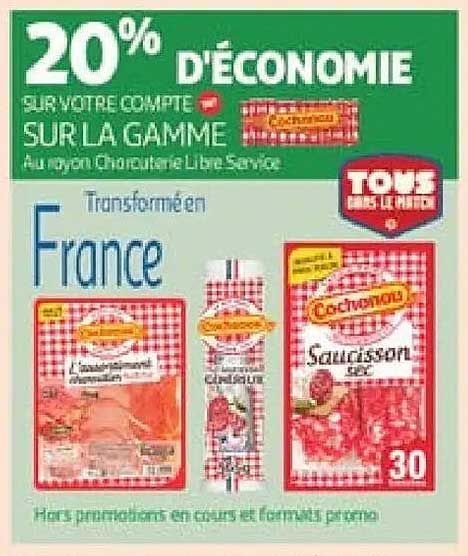 20% D’ÉCONOMIE SUR VOTRE COMPTE SUR LA GAMME Au rayon Charcuterie Libre-Service