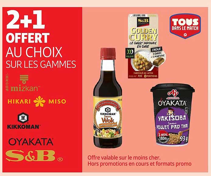 2+1 OFFERT AU CHOIX SUR LES GAMMES