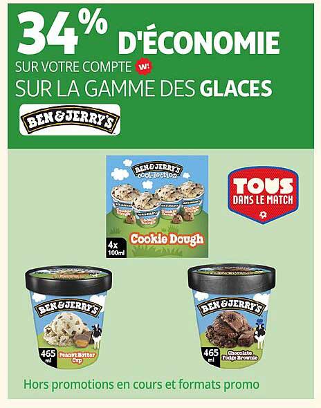 34% D'ÉCONOMIE SUR VOTRE COMPTE W! SUR LA GAMME DES GLACES BEN & JERRY'S
