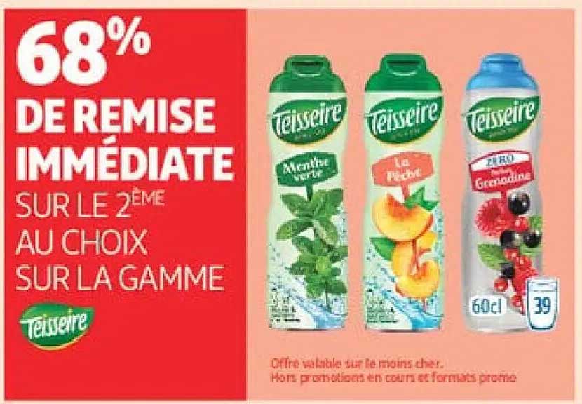 68% DE REMISE IMMÉDIATE SUR LE 2ÈME AU CHOIX SUR LA GAMME Teisseire