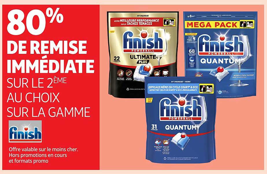 80% DE REMISE IMMÉDIATE SUR LE 2ÈME AU CHOIX SUR LA GAMME finish