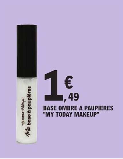 BASE OMBRE A PAUPIERES "MY TODAY MAKEUP"