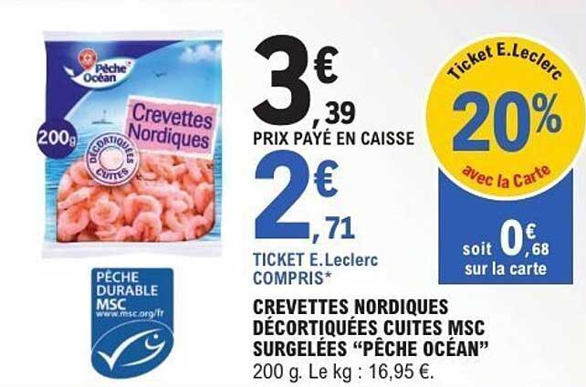 CREVETTES NORDIQUES DÉCORTIQUÉES CUITES MSC SURGELÉES “PÊCHE OCÉAN”