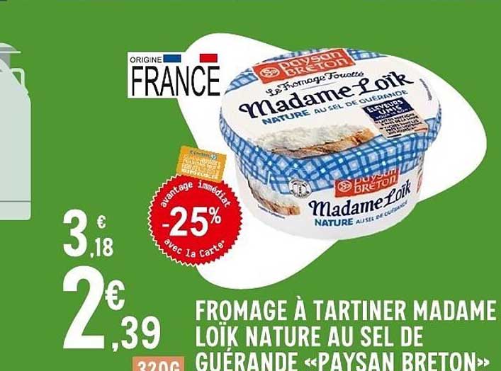 FROMAGE À TARTINER MADAME LOÏK NATURE AU SEL DE GUÉRANDE «PAYSAN BRETON»