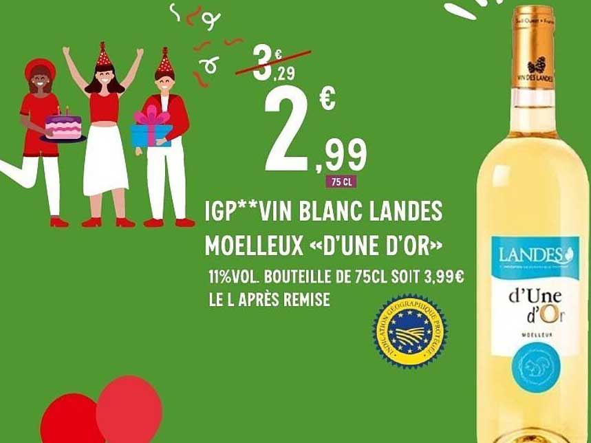 IGP**VIN BLANC LANDES MOELLEUX «D’UNE D’OR»