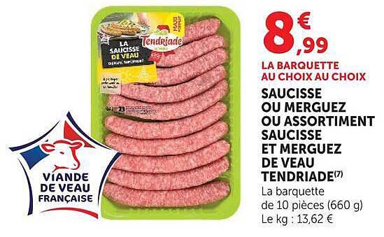 LA BARQUETTE AU CHOIX AU CHOIX SAUCISSE OU MERGUEZ OU ASSORTIMENT SAUCISSE ET MERGUEZ DE VEAU TENDRIADE(7)