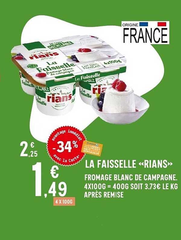 LA FAISSELLE «RIANS» FROMAGE BLANC DE CAMPAGNE. 4X100G = 400G SOIT 3.73€ LE KG APRÈS REMISE